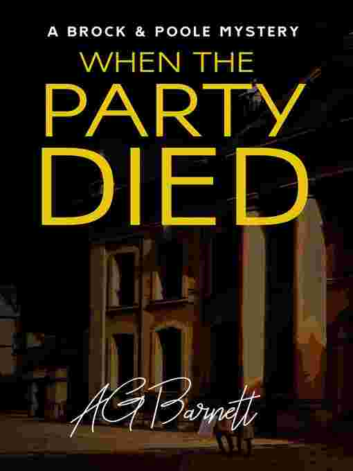 Title details for When the Party Died by AG Barnett - Available